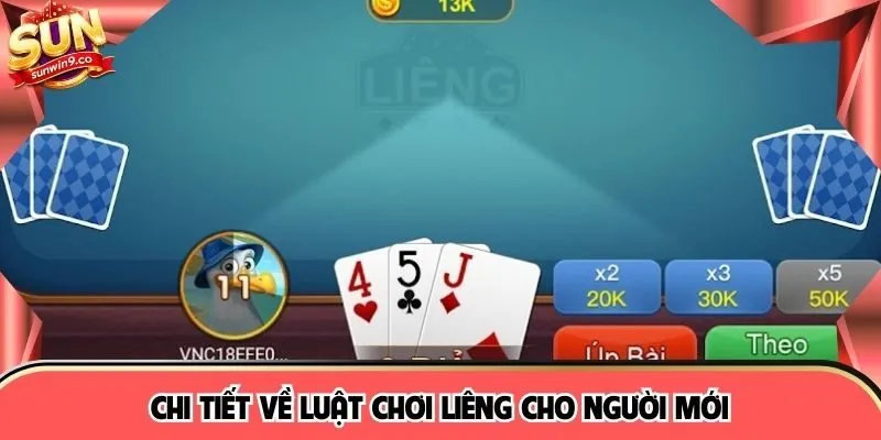 Chi tiết về luật chơi Liêng cho người mới 