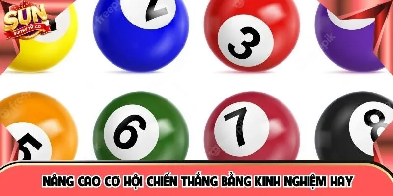 Nâng cao cơ hội chiến thắng bằng kinh nghiệm hay